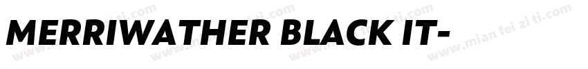 MERRIWATHER BLACK IT字体转换